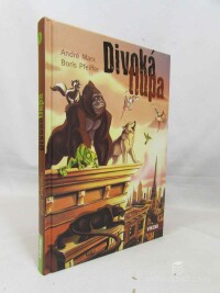 Pfeiffer, Boris, Marx, André, Divoká tlupa, 2008