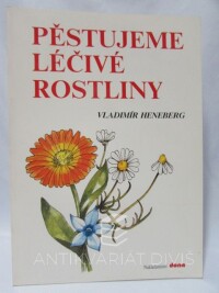 Heneberg, Vladimír, Pěstujeme léčivé rostliny, 1992