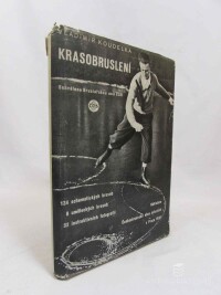 Koudelka, Ladimír, Krasobruslení: 134 schematických kreseb, 8 uměleckých kreseb, 32 instruktivních fotografií, 1936