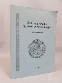 Hurníková, Kateřina, Stručný průvodce dějinami evropské hudby, 2007