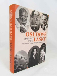 Motl, Stanislav, Osudové lásky: Milostná dramata slavných i zapomenutých, 2020