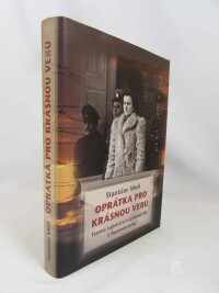 Motl, Stanislav, Oprátka pro krásnou Veru: Temné tajemství ošetřovatelky z Ravensbrücku, 2021