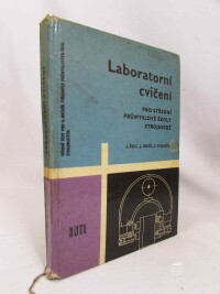 Uhlíř, Jaroslav, Šulc, Jan, Vysloužil, Zdeněk, Laboratorní cvičení pro střední průmyslové školy strojnické, 1965