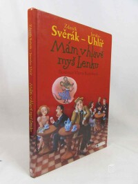 Svěrák, Zdeněk, Uhlíř, Jaroslav, Mám v hlavě myš Lenku, 2006