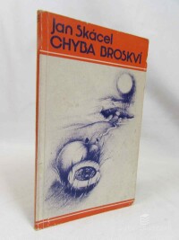 Skácel, Jan, Chyba broskví, 1978