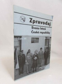kolektiv, autorů, Zpravodaj Svazu letců České republiky č 39, 2005