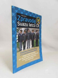 kolektiv, autorů, Zpravodaj Svazu letců ČR: Při příležitosti slavnostní konference k 25. výročí obnovení Svazu letců ČR č 70, 2015