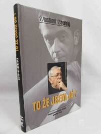 Brodský, Vlastimil, To že jsem já?, 2002