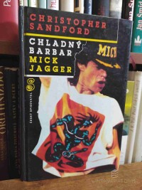 Sandford, Christopher, Chladný barbar Mick Jagger, 1994