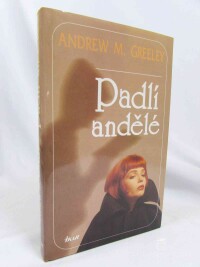 Greeley, Andrew M., Padlí andělé, 1994