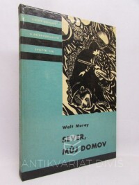 Morey, Walt, Sever, můj domov, 1973