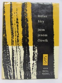 Žáry, Štefan, Jsem jenom člověk, 1962