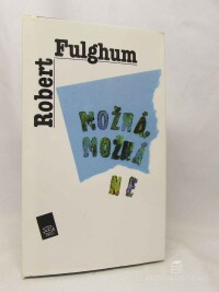 Fulghum, Robert, Možná, možná ne, 1996