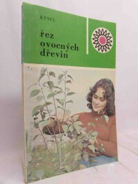Kyncl, František, Řez ovocných dřevin, 1980