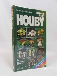 Garnweidner, Edmund, Kapesní atlas houby: Praktická příručka k poznávání a určování hub ve střední Evropě, 1999