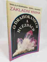 Sharamon, Shalila, Baginski, Bodo J., Základní kniha o drahokamech a hvězdách, 1994