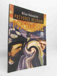 Nakonečný, Milan, Průvodce dějinami psychologie, 1995