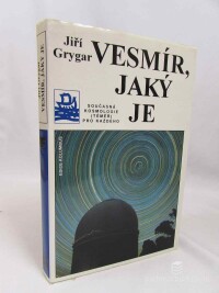 Grygar, Jiří, Vesmír, jaký je - Současná kosmologie (téměř) pro každého , 1997