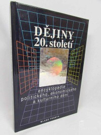 Filippi-Codaccioni, A.-M., Fragonard, M., Gauthier, Y., Rogues, P.-A., Mignaval, P., Dějiny 20. století - Encyklopedie politického, ekonomického a kulturního dění, 1994