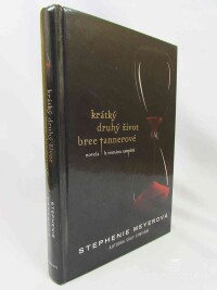 Meyerová, Stephenie, Krátký druhý život Bree Tannerové, 2010