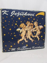 Fischerová-Kvěchová, Marie, K Ježíškovi, 1995