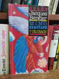 Bergier, Jacques, Mimozemšťané v dějinách, 1992