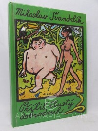 Švandrlík, Miloslav, Příliš tlustý dobrodruh, 1996
