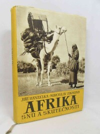 Hanzelka, Jiří, Zikmund, Miroslav, Afrika snů a skutečnosti I-III, 1954