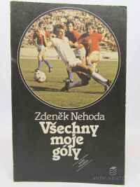 Nehoda, Zdeněk, Všechny moje góly, 1984
