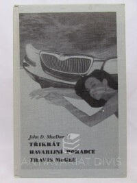 MacDonald, John. D., Třikrát havarijní poradce Travis McGee: Volný pád, V citronovém nebi, Dívka v balicím papíru, 1994