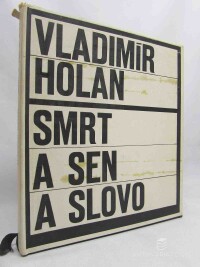 Holan, Vladimír, Smrt a sen a slovo z Máchova kraje, 1965