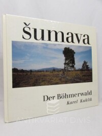 Kuklík, Karel, Šumava - Der Böhmerwald, 1993