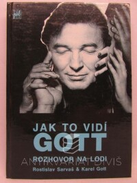 Sarvaš, Rostislav, Gott, Karel, Jak to vidí Gott - Rozhovor na lodi, 1992