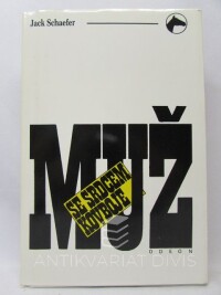 Schaefer, Jack, Muž se srdcem kovboje, 1987