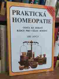 Janča, Jiří, Praktická homeopatie: Cesta ke zdraví - rádce pro celou rodinu, 1992
