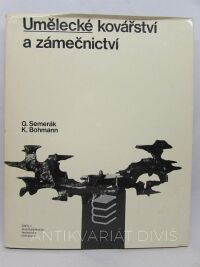 Semerák, Gustav, Bohmann, Karel, Umělecké kovářství a zámečnictví, 1979