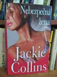 Collins, Jackie, Nebezpečná žena, 2007