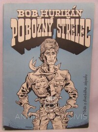 Hurikán, Bob, Pobožný střelec, 1990