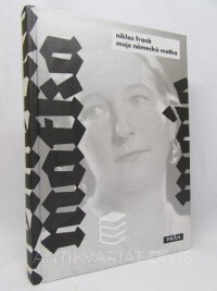 Frank, Niklas, Moje německá matka, 2010
