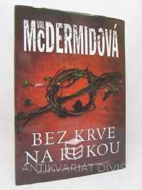 McDermidová, Val, Bez krve na rukou, 2008