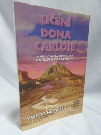 Sanchez, Victor, Učení Dona Carlose: vstup do světa Dona Juana Carlose Castanedy, 1999