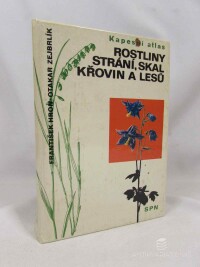Hron, František, Zejbrlík, Otakar, Kapesní atlas - Rostliny strání, skal, křovin a lesů, 1987