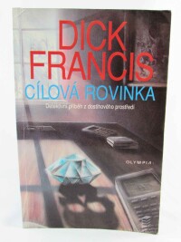 Francis, Dick, Cílová rovinka, 1993