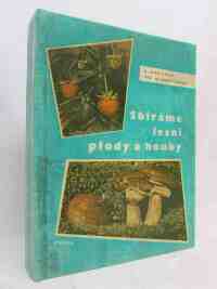 Hrdlička, A., Sbíráme lesní plody a houby, 1961