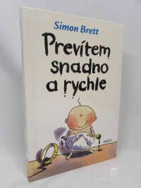 Brett, Simon, Prevítem snadno a rychle, 2006