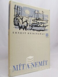 Hemingway, Ernest, Mít a nemít, 1979