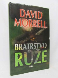 Morrell, David, Bratrstvo růže, 1997