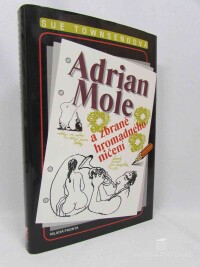 Townsendová, Sue, Adrian Mole a zbraně hromadného ničení, 2007