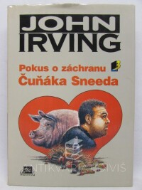 Irving, John, Pokus o záchranu Čuňáka Sneeda, 1995