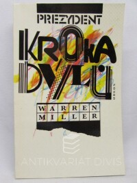 Miller, Warren, Prazydent Krokadýlů, 1990